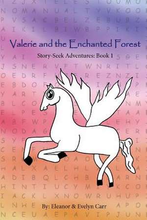 Valerie and the Enchanted Forest de Carr, Eleanor And Evelyn