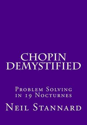 Chopin Demystified de Neil Stannard