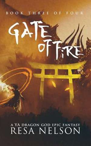 Gate of Fire de Resa Nelson