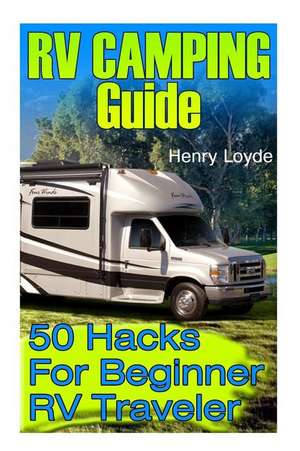 RV Camping Guide de Loyde, Henry