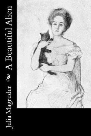 A Beautiful Alien de Julia Magruder