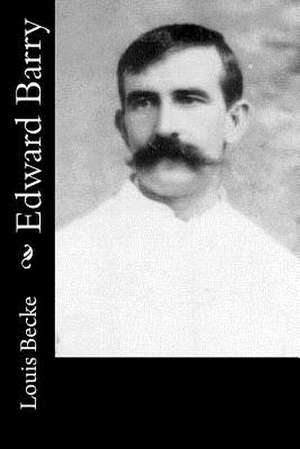 Edward Barry de Louis Becke