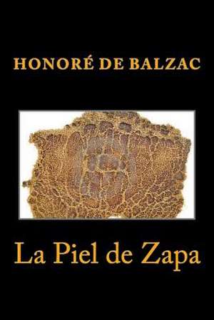 La Piel de Zapa de Honore De Balzac