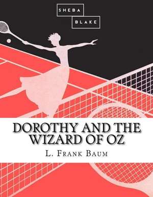 Dorothy and the Wizard of Oz de L. Frank Baum