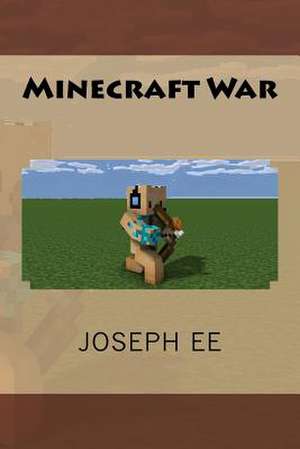 Minecraft War de Ee, Joseph