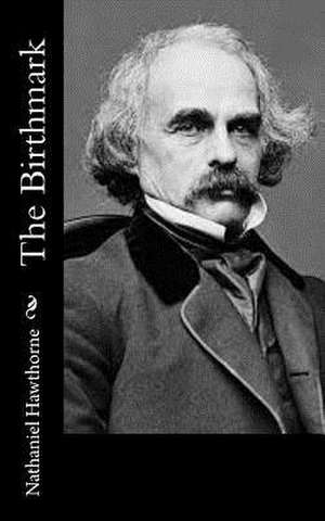 The Birthmark de Nathaniel Hawthorne