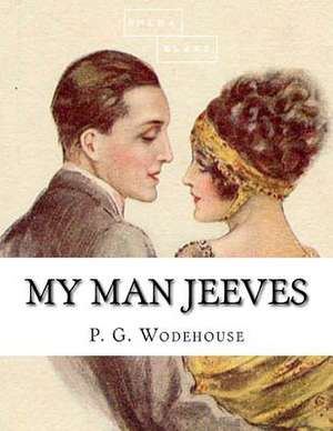 My Man Jeeves de P. G. Wodehouse