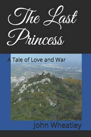 The Last Princess de John Wheatley