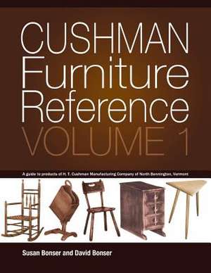 Cushman Furniture Reference, Volume 1 de Susan Bonser