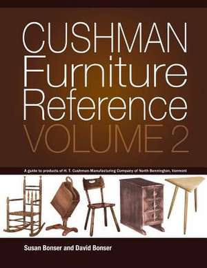 Cushman Furniture Reference, Volume 2 de Susan Bonser