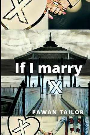 If I Marry 'x' de Tailor, Pawan