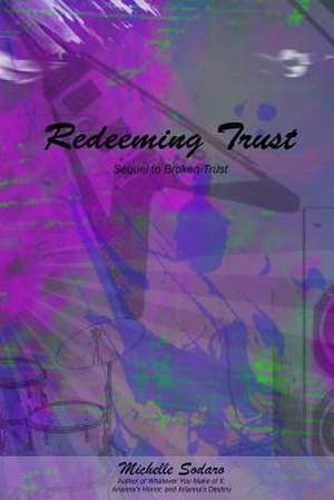 Redeeming Trust de Sodaro, Michelle Denise