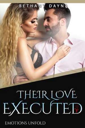 Their Love Executed de Dayna, Bethany