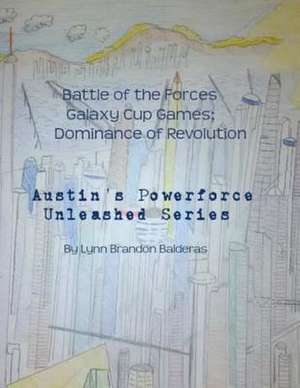 Battle of the Forces Galaxy Cup Games; Dominance of Revolution de MR Lynn Brandon Balderas