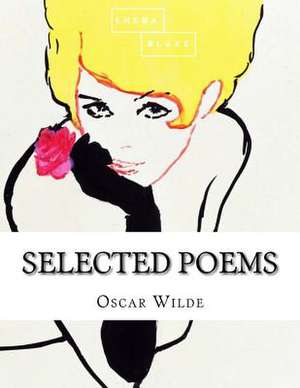 Selected Poems de Oscar Wilde