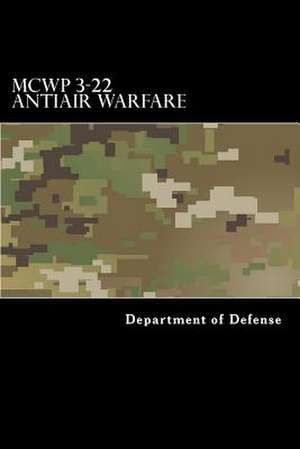 McWp 3-22 Antiair Warfare de Department of Defense