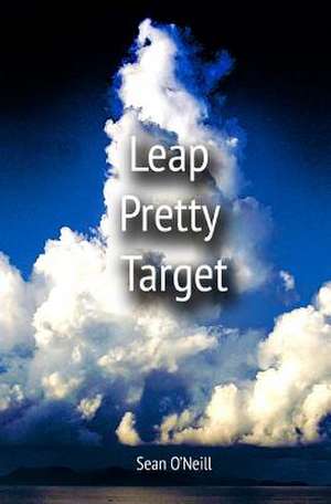 Leap Pretty Target de Sean O'Neill