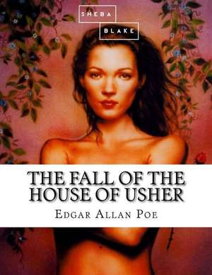 The Fall of the House of Usher de Edgar Allan Poe