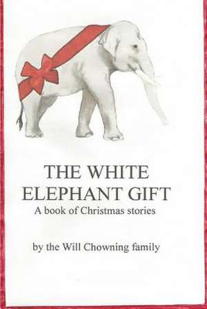 White Elephant Gift de Chowning, Lydia K.