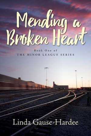 Mending a Broken Heart de Gause-Hardee, Linda