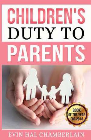 Children's Duty to Parents de Chamberlain, Evin Hal