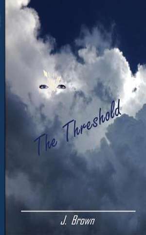 The Threshold de J. Brown