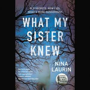 What My Sister Knew de Nina Laurin