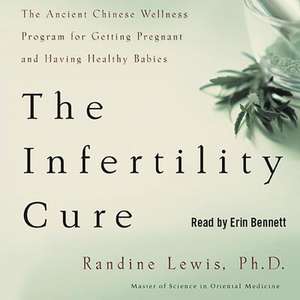 The Infertility Cure de Randine Lewis