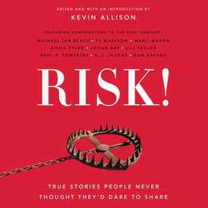 Risk!: True Stories People Never Thought They'd Dare to Share de Kevin Allison