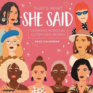 That's What She Said 2025 12 X 12 Wall Calendar de Willow Creek Press