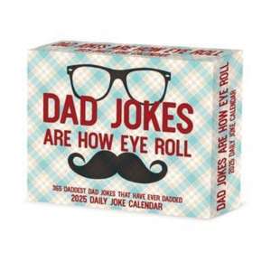 Dad Jokes Are How Eye Roll 2025 6.2 X 5.4 Box Calendar de Willow Creek Press