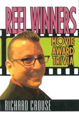 Reel Winners de Richard Crouse