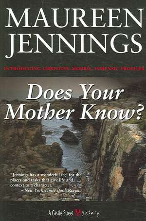 Does Your Mother Know? de Maureen Jennings