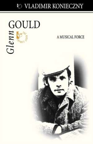 Glenn Gould de Vladimir Konieczny