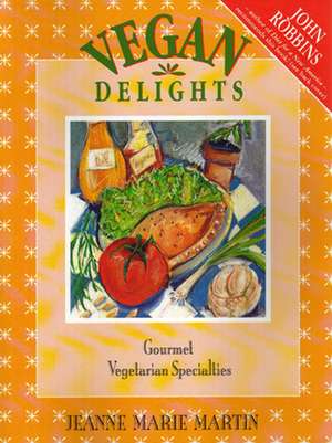 Vegan Delights de Jeanne Marie Martin