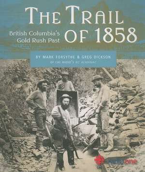 The Trail of 1858 de Mark Forsythe