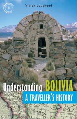 Understanding Bolivia de Vivien Lougheed