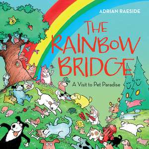 The Rainbow Bridge de Adrian Raeside