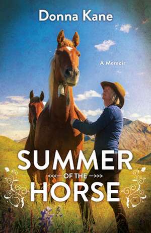 Summer of the Horse de Donna Kane