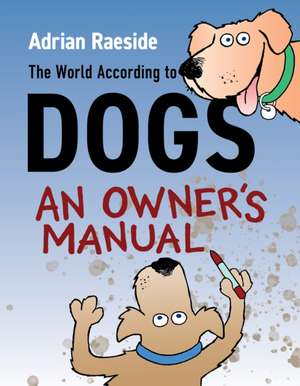 The World According to Dogs de Adrian Raeside