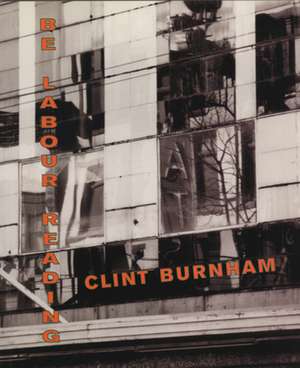 Be Labour Reading de Clint Burnham