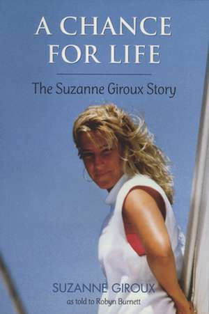 A Chance for Life de Suzanne Giroux