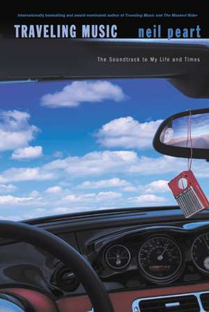 Traveling Music: The Soundtrack to My Life and Times de Neil Peart