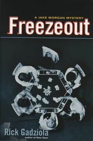 Freezeout de Rick Gadziola