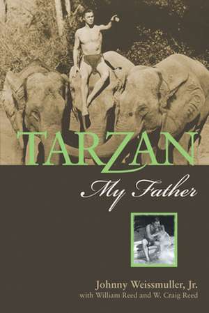 Tarzan, My Father de Johnny Weissmuller