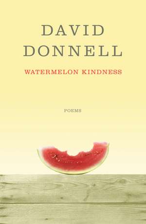 Watermelon Kindness de David Donnell