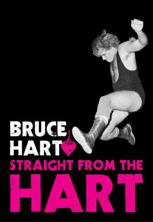 Straight from the Hart de Bruce Hart