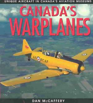 Canada's Warplanes de Dan McCaffery