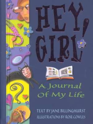 Hey Girl!: A Journal of My Life de Jane Billinghurst