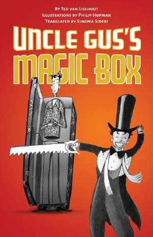 Uncle Gus's Magic Box de Ted van Lieshout